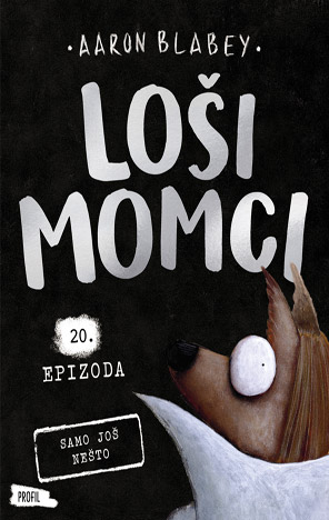 Loši momci: Samo još nešto